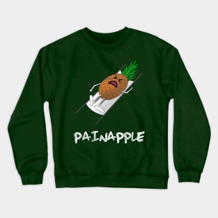 Painapple Crewneck Sweatshirt